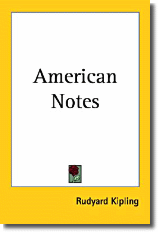 Thumbnail American Notes - By Rudyard Kipling Thumbnail American Notes - By Rudyard Kipling